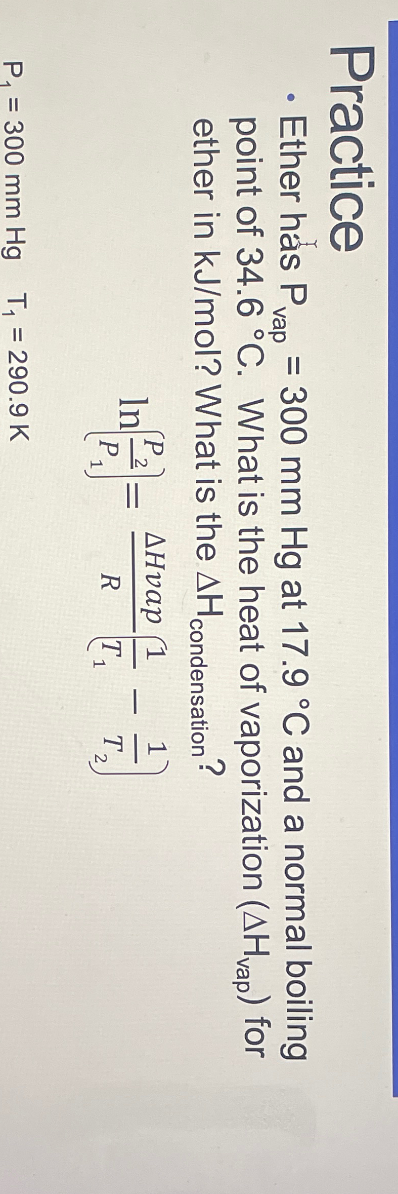 Solved PracticeEther hâs Pvap =300mmHg ﻿at 17.9°C ﻿and a | Chegg.com