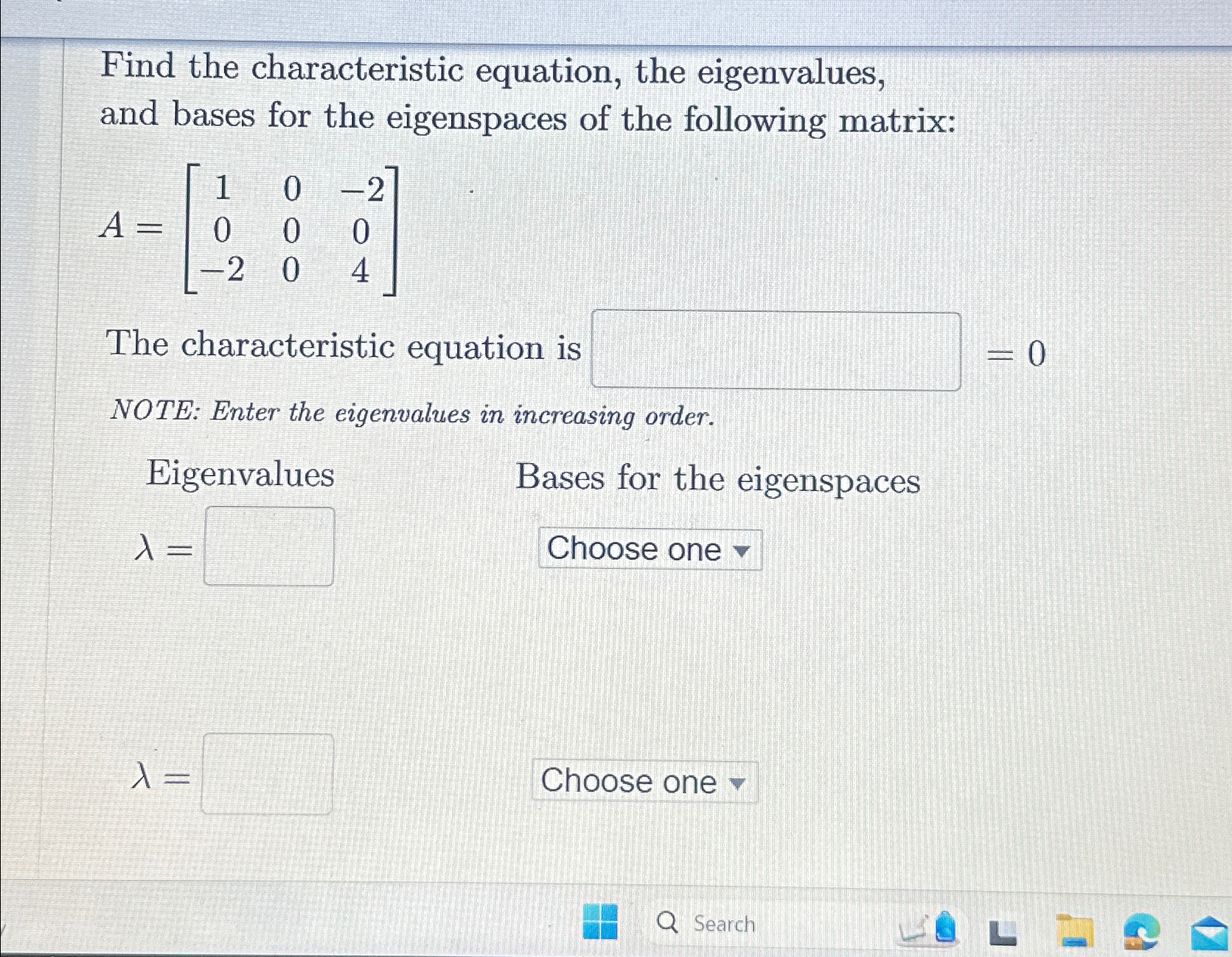 Solved Find the characteristic equation, the eigenvalues, | Chegg.com
