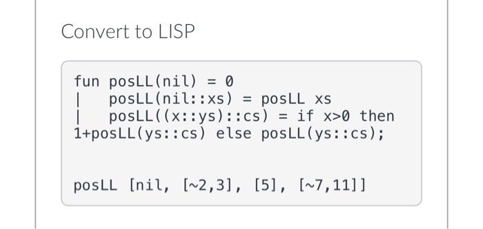 Solved mConvert to LISP fun mid(L)= if null L then nil else | Chegg.com