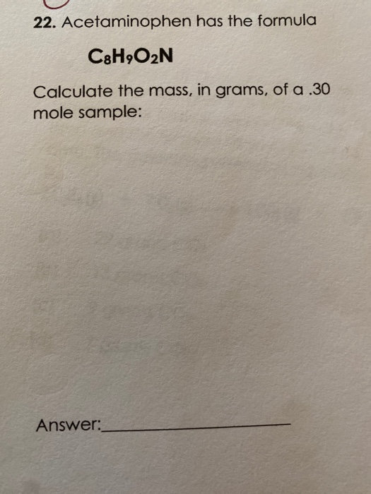 Solved 22. Acetaminophen has the formula C8H,O2N Calculate | Chegg.com
