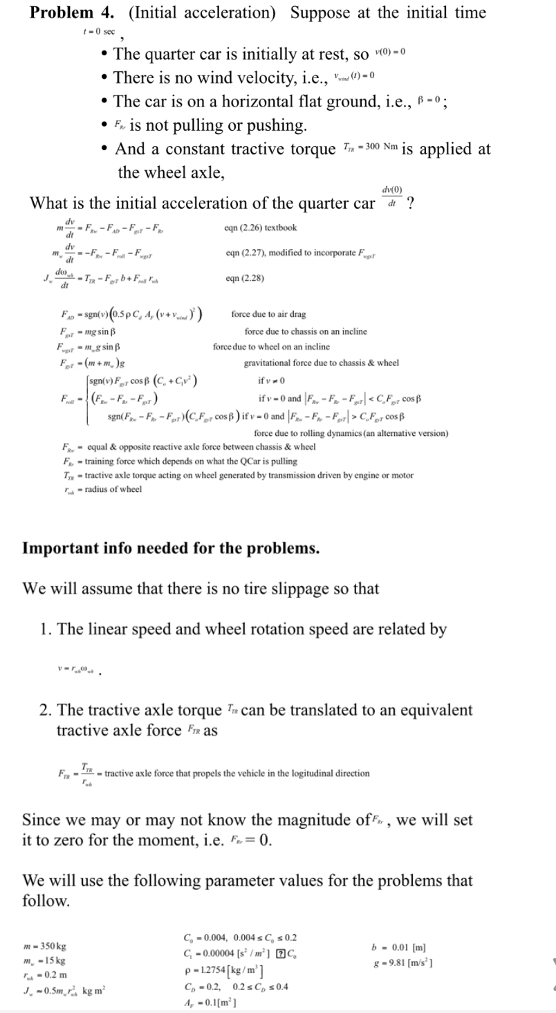 Solved Problem 4. (Initial acceleration) ﻿Suppose at the | Chegg.com