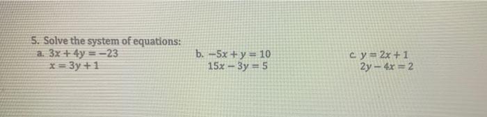 Solved 5. Solve the system of equations: a. 3x + 4y = -23 | Chegg.com