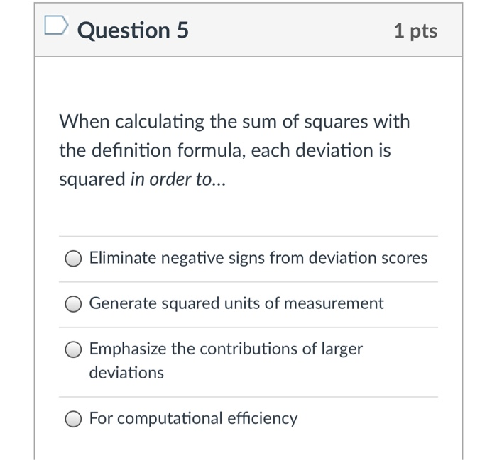 Solved Question 5 1 pts When calculating the sum of squares | Chegg.com