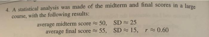 Solved a 4. A statistical analysis was made of the midterm | Chegg.com