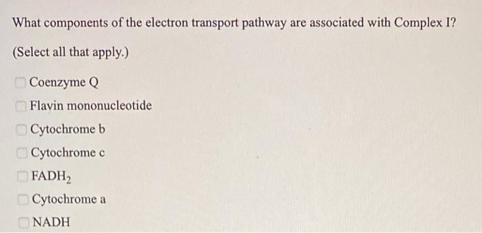 Solved What components of the electron transport pathway are | Chegg.com