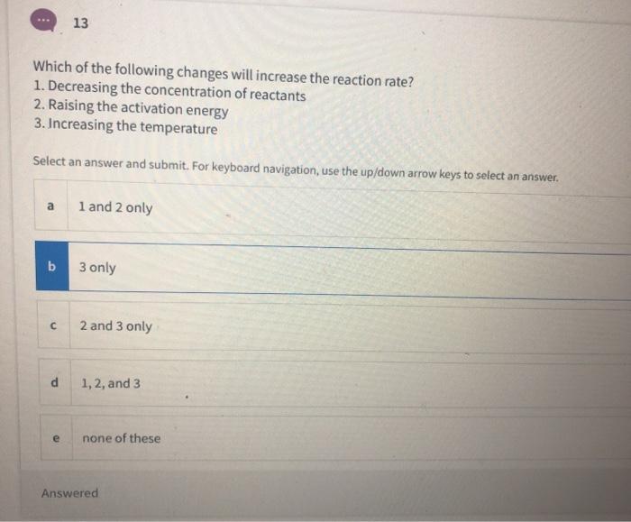 Solved 13 Which of the following changes will increase the | Chegg.com