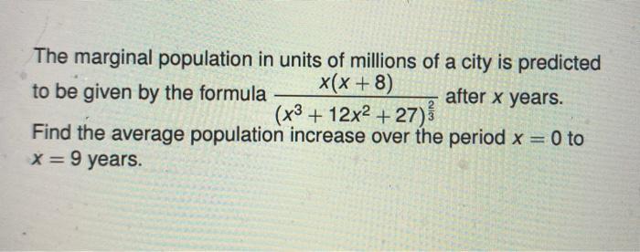 Solved The marginal population in units of millions of a | Chegg.com
