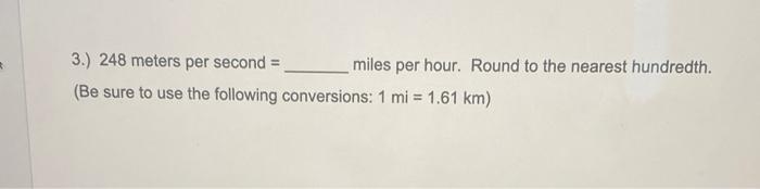 Solved 3. 248 meters per second miles per hour. Round to