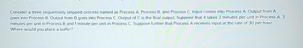 Solved Consider a three sequentially stepped process named | Chegg.com