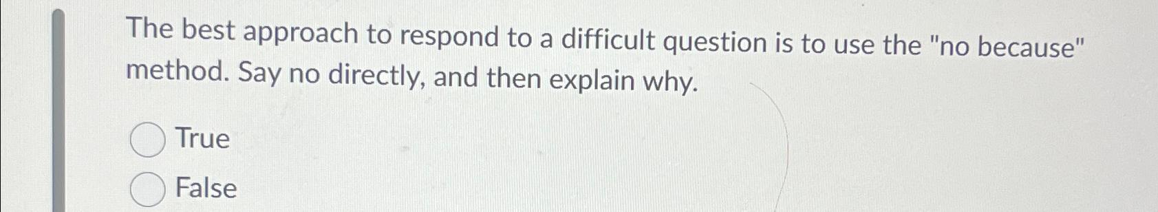 Solved The best approach to respond to a difficult question | Chegg.com