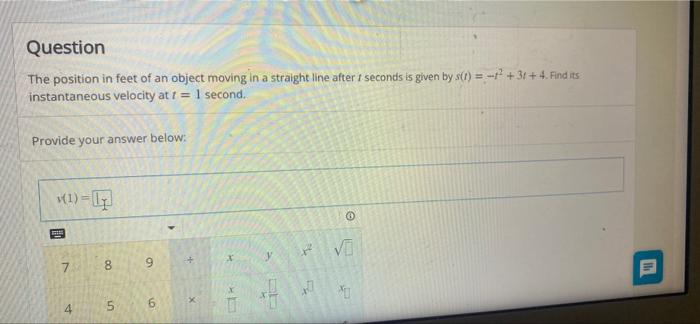 Solved QuestionThe position in feet of an object moving in a | Chegg.com