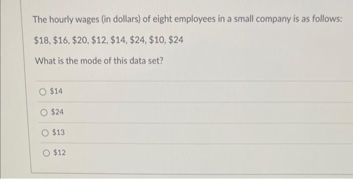 Solved The hourly wages (in dollars) of seven employees in a | Chegg.com