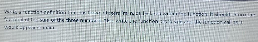 Solved Write a function definition that has three integers | Chegg.com