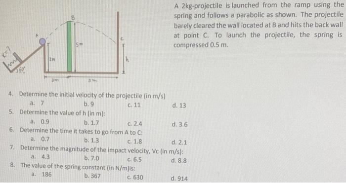 Solved A 2 kg-projectile is launched from the ramp using the | Chegg.com