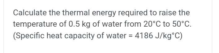 Solved Calculate the thermal energy required to raise the | Chegg.com