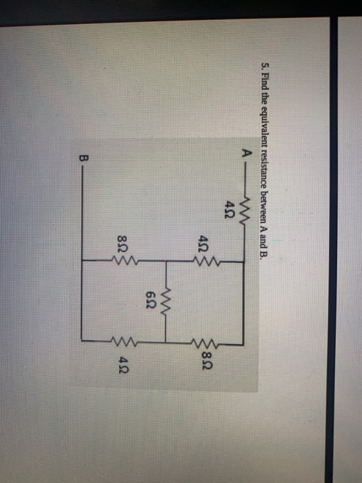 Solved 5. Find The Equivalent Resistance Between A And B. Α. | Chegg.com