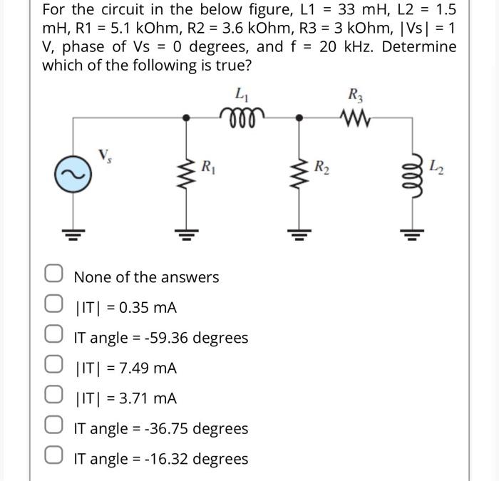Solved For the circuit in the below figure, L1 = 33 mH, L2 = | Chegg.com