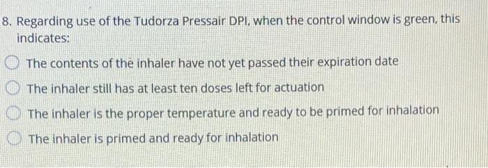 Solved 8. Regarding use of the Tudorza Pressair DPI, when | Chegg.com