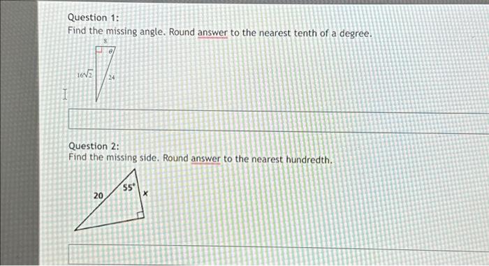 Solved Question 1: Find the missing angle. Round answer to | Chegg.com