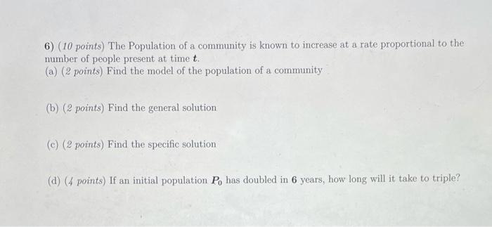 Solved 6) (10 points) The Population of a community is known | Chegg.com