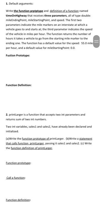 Solved 1. Default arguments: Write the function prototype | Chegg.com