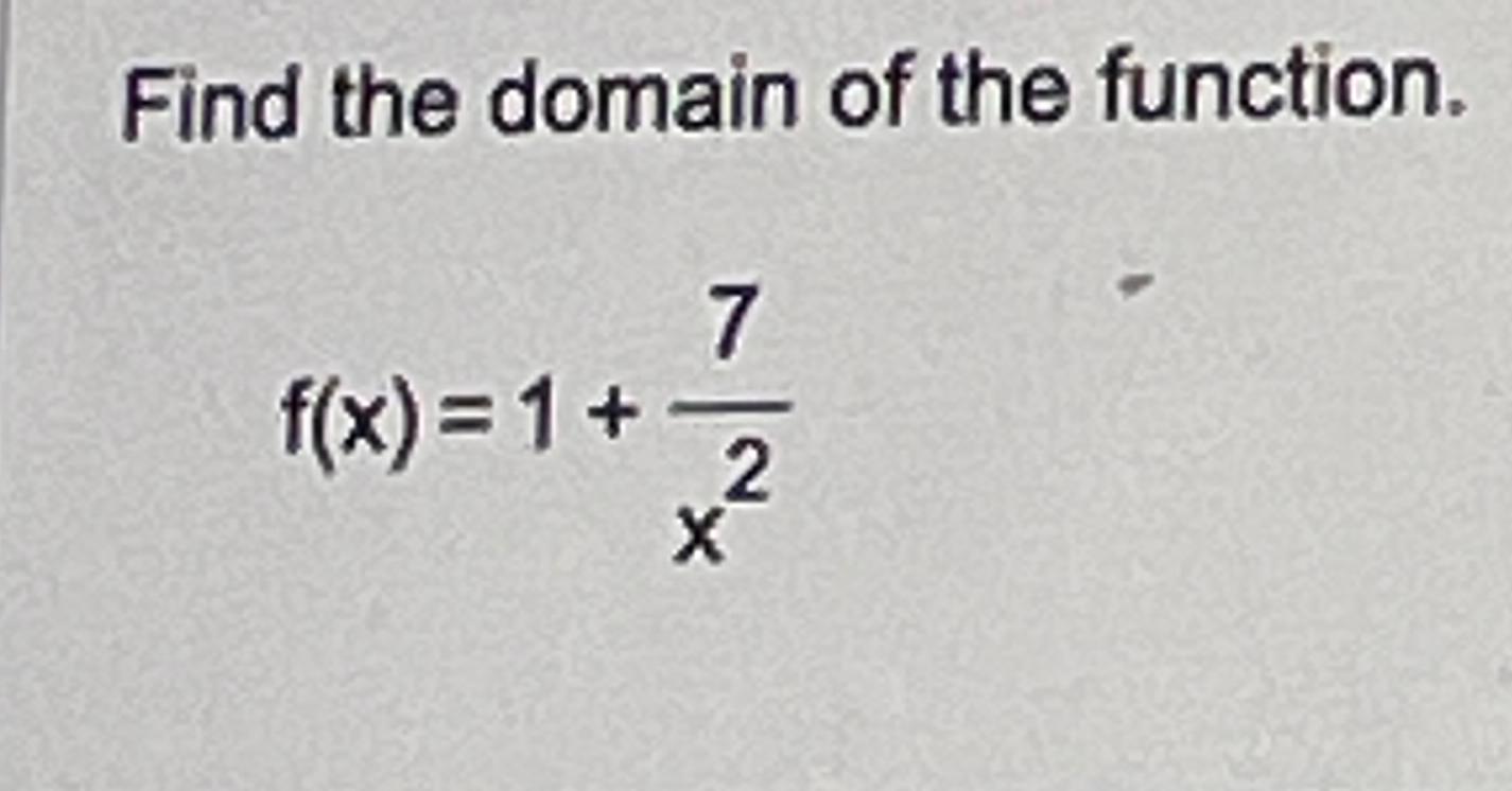 solved-find-the-domain-of-the-function-f-x-1-7x2-chegg