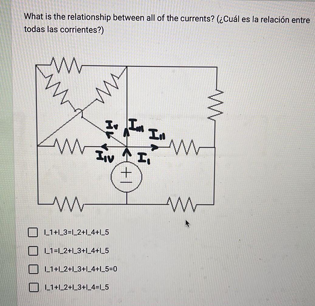 What is the relationship between all of the currents? (¿Cuál es la relación entre todas las corrientes?) \[ \begin{array}{l}