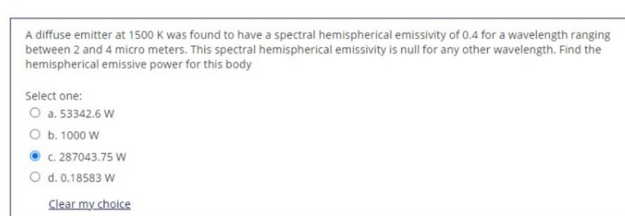 Solved A diffuse emitter at 1500 K was found to have a | Chegg.com