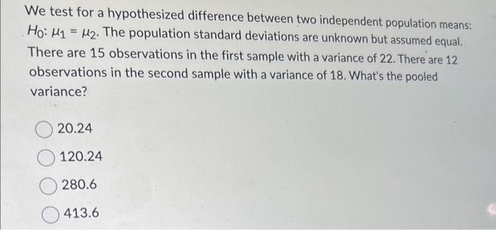 Solved We test for a hypothesized difference between two | Chegg.com