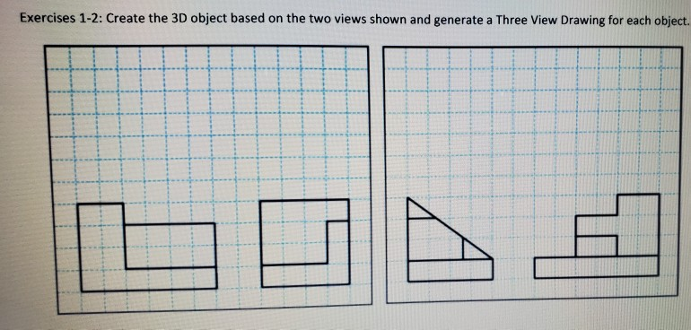 Solved Exercises 1-2: Create the 3D object based on the two | Chegg.com