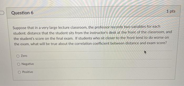 Solved Question 6 1 pts Suppose that in a very large lecture | Chegg.com