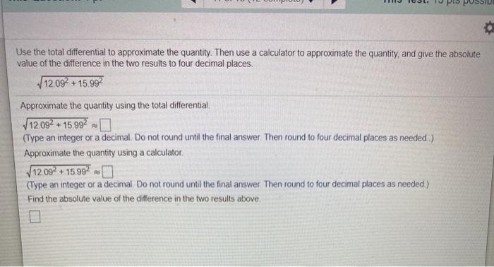 Solved Use the total differential to approximate the | Chegg.com