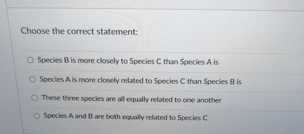 Solved Choose the correct statement:Species B is more | Chegg.com