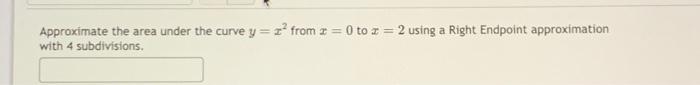 Solved Approximate the area under the curve y=x2 from x=0 to | Chegg.com