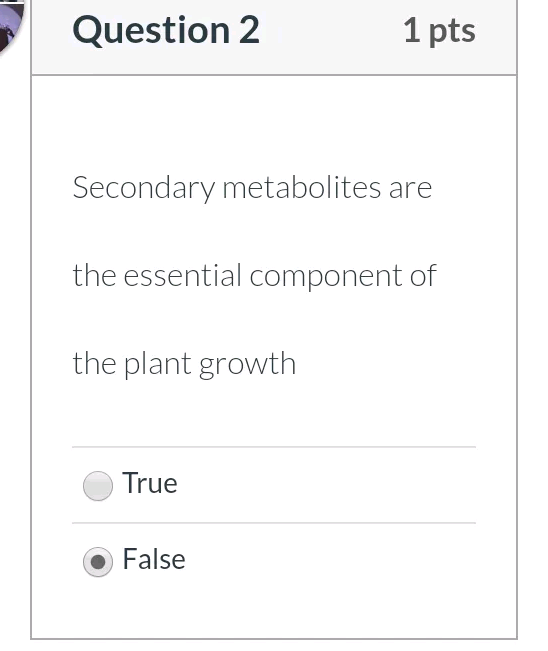Solved Question 2 1 pts Secondary metabolites are the | Chegg.com