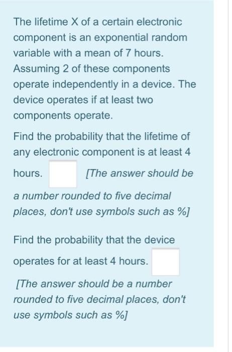 Solved The lifetime X of a certain electronic component is | Chegg.com