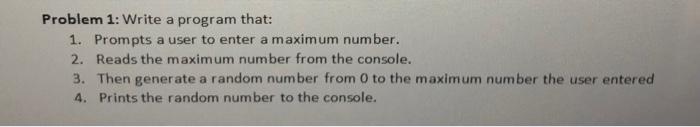 Solved Problem 1: Write a program that: 1. Prompts a user to | Chegg.com