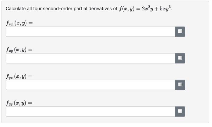 Calculate all four second-order partial derivatives of \( f(x, y)=2 x^{2} y+5 x y^{3} \). \( f_{x y}(x, y)= \) \( f_{y x}(x,