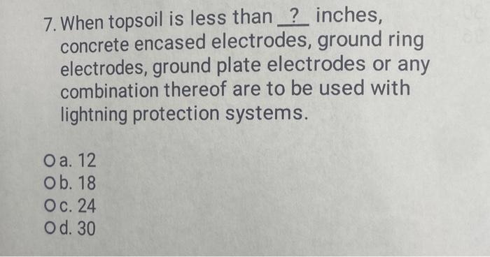 Solved 7. When topsoil is less than ? inches, concrete | Chegg.com