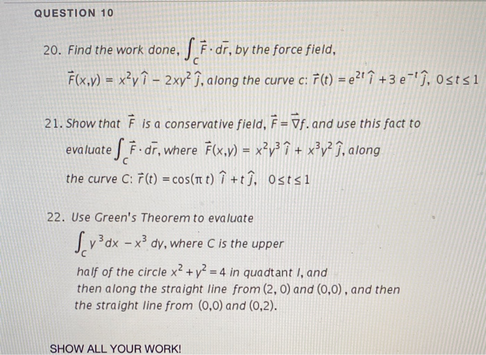 Solved Question 10 Find The Work Done Si Df By The Chegg Com