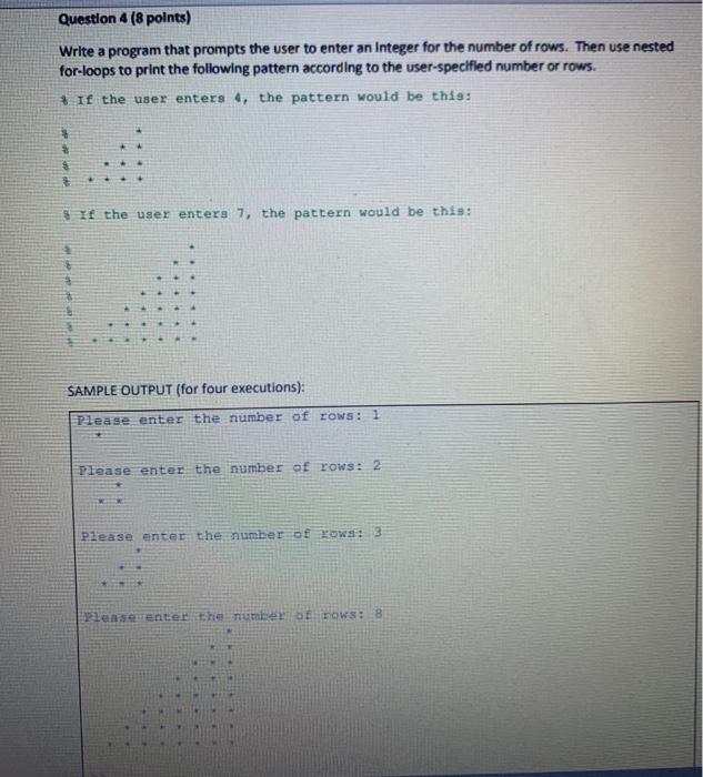 Solved Question 4 (8 points) Write a program that prompts | Chegg.com