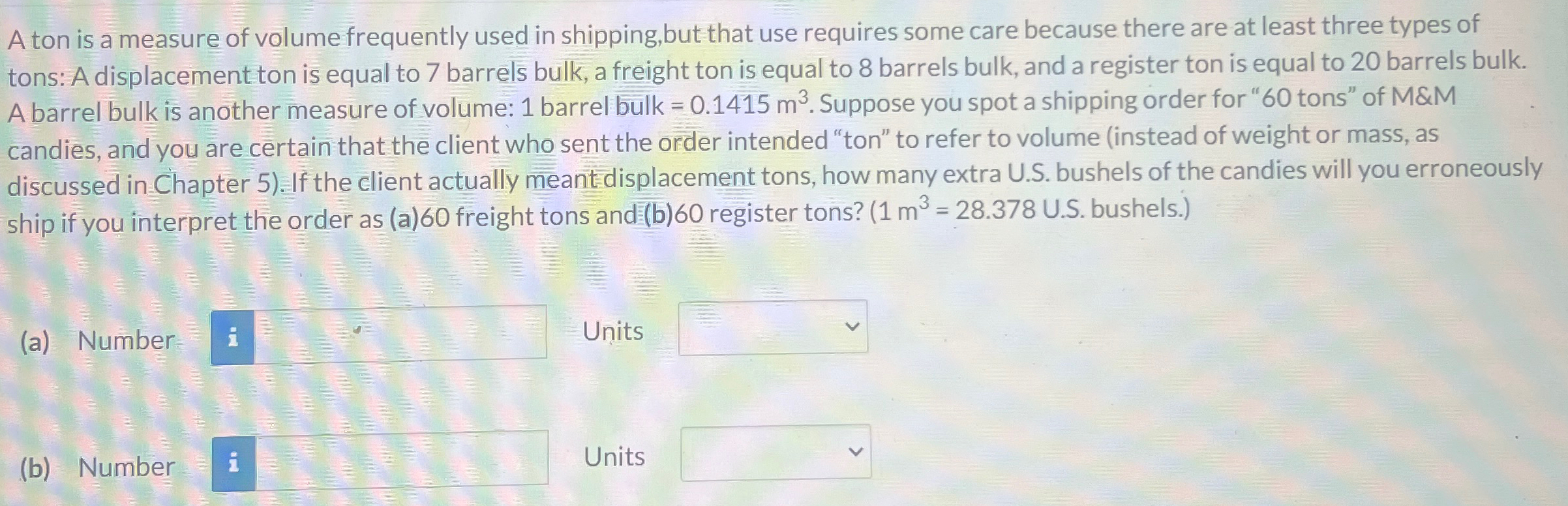 Solved A ton is a measure of volume frequently used in | Chegg.com