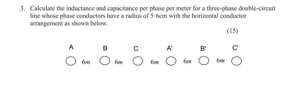 Solved Calculate The Inductance And Capacitance Per Phase 8705