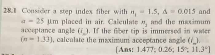Solved 28.1 Consider a step index fiber with n1=1.5,Δ=0.015 | Chegg.com