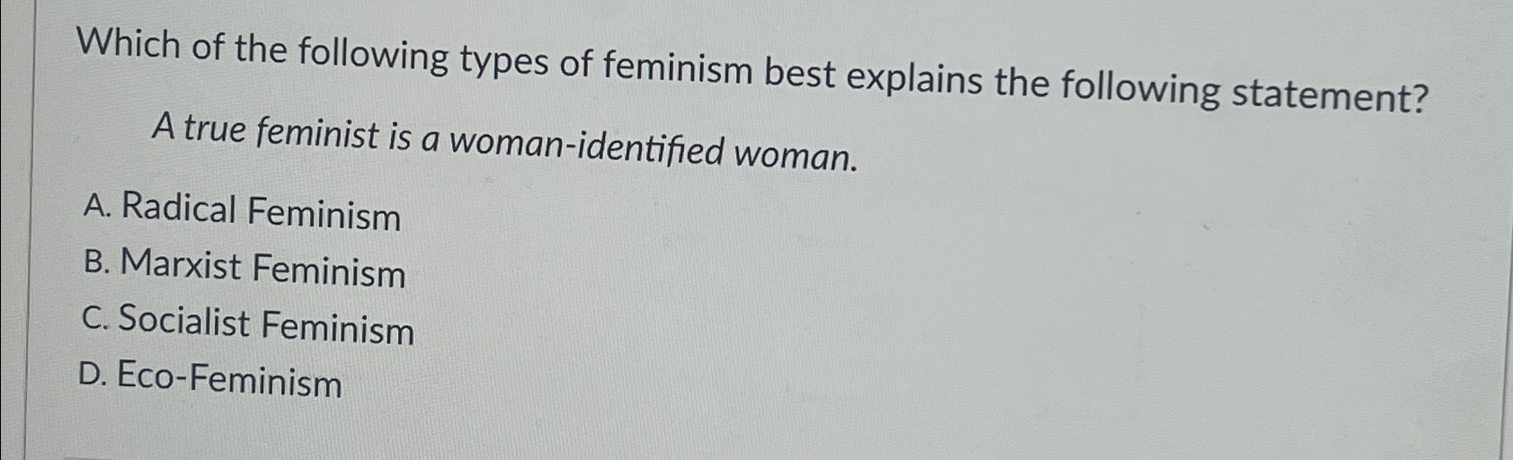 Solved Which Of The Following Types Of Feminism Best | Chegg.com