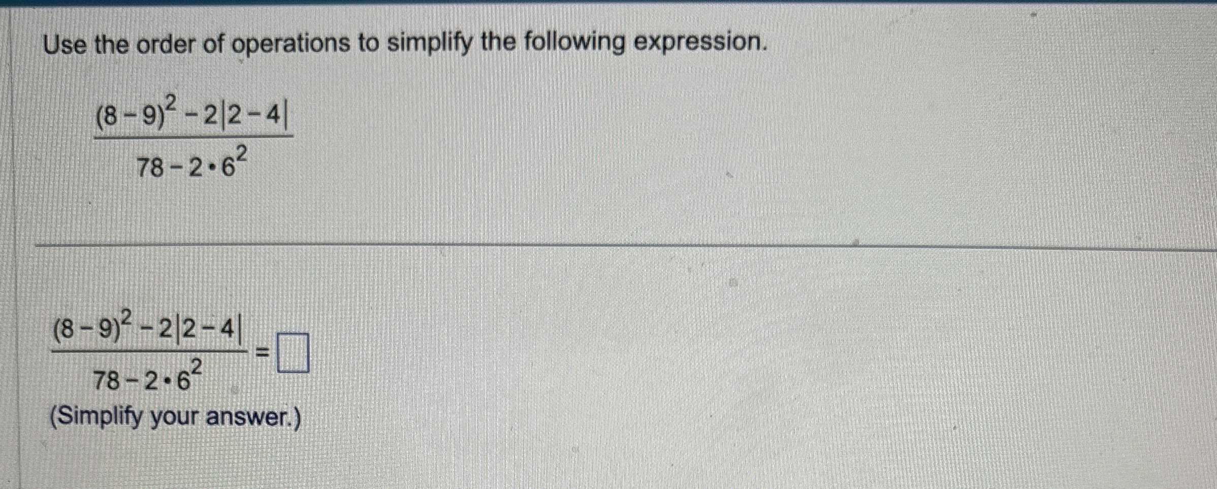 Solved Use the order of operations to simplify the following | Chegg.com
