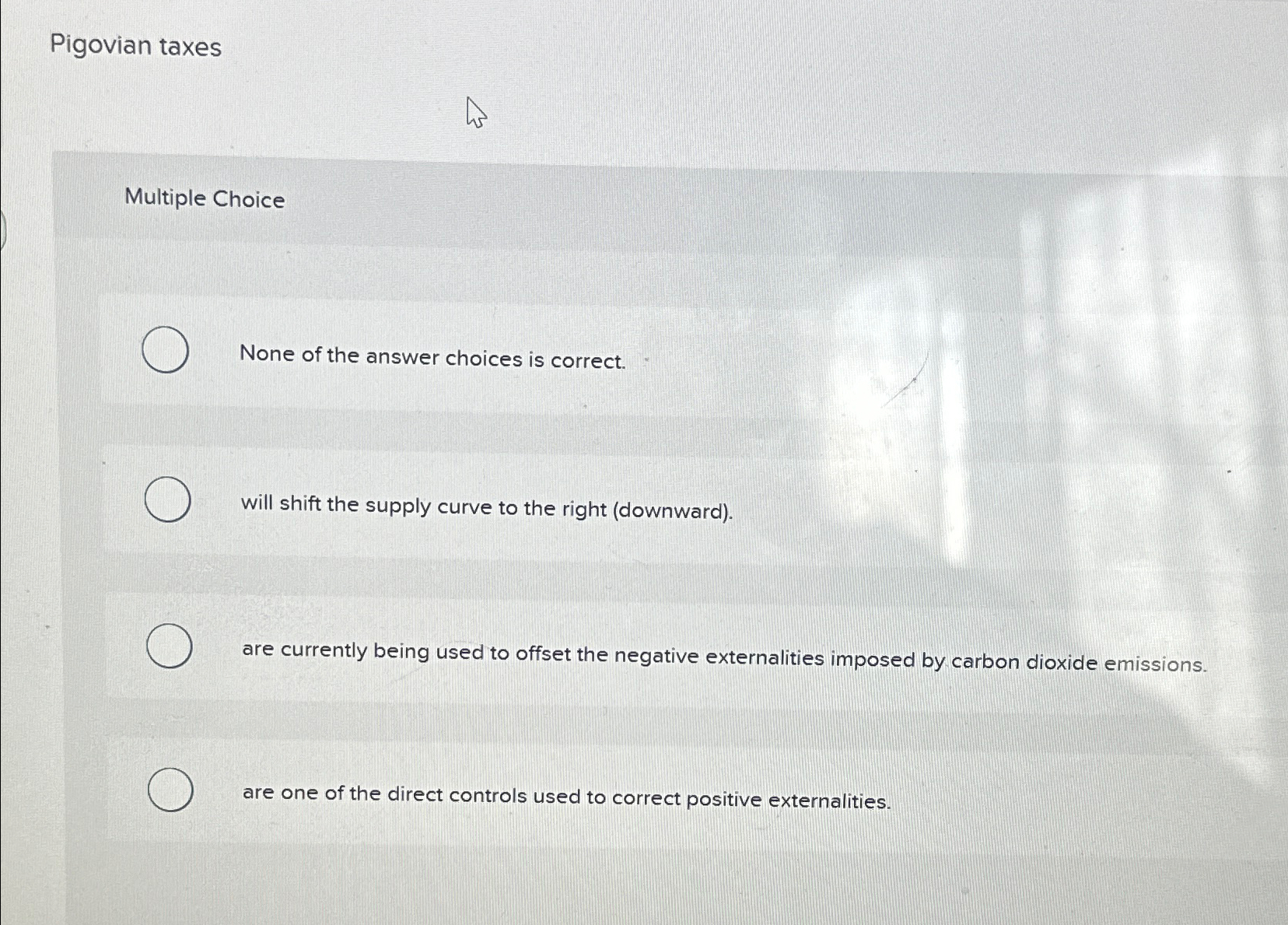 Solved Pigovian TaxesMultiple Choice ﻿None Of The Answer | Chegg.com