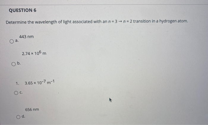 Solved Question 6 Determine The Wavelength Of Light Chegg Com