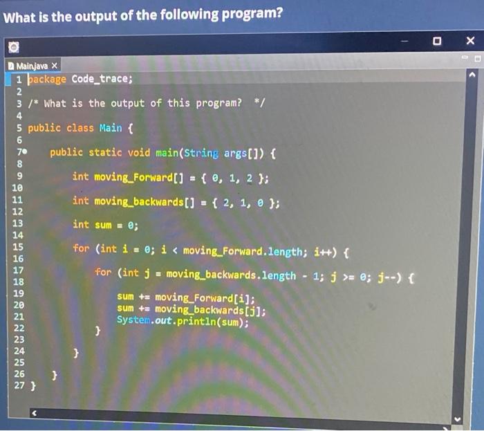 [Solved]: What is the output of the following program?