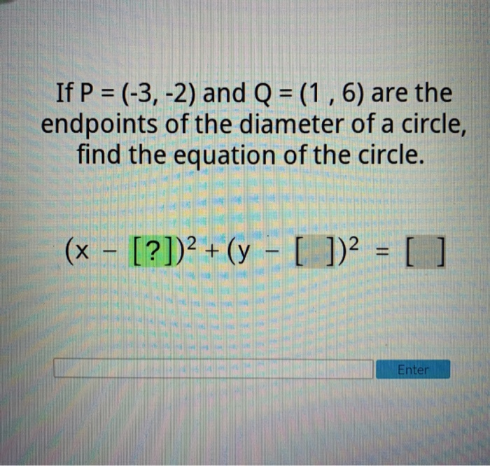 Solved If P 3 2 And Q 1 6 Are The Endpoints Of Chegg Com